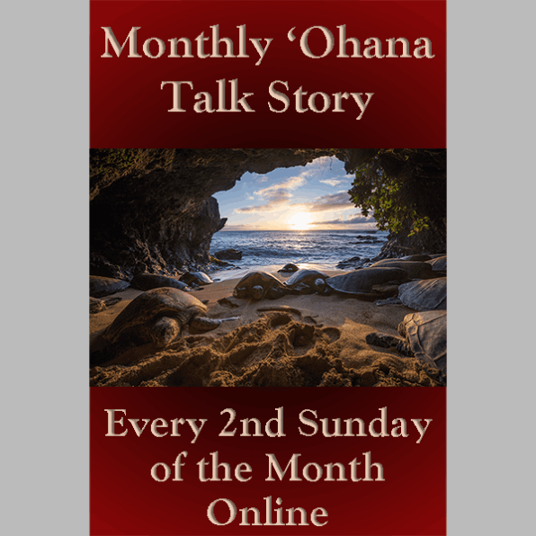 Hawaiian Energetics Monthly 'Ohana Talk Story